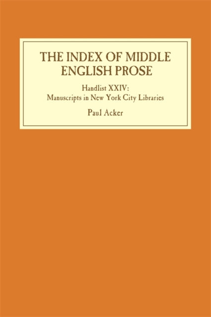 Book cover of: Index of Middle English Prose: Handlist XXIV. By: Paul Acker