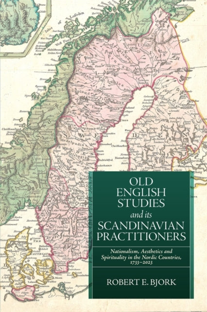 Book cover of: Old English Studies and its Scandinavian Practitioners. By: Robert E. Bjork