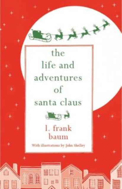 Life and Adventures of Santa Claus 9781843915904 L. Frank Baum