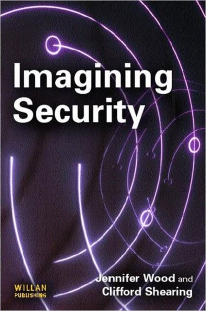Book cover of: Imagining Security. By: Jennifer Wood