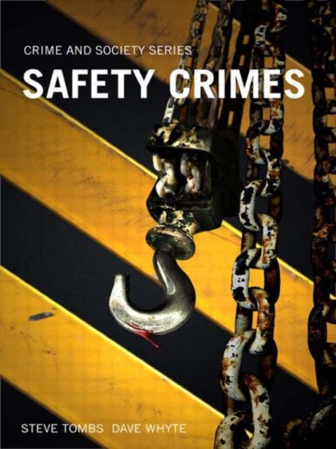 Book cover of: Safety Crimes. By: Steve Tombs