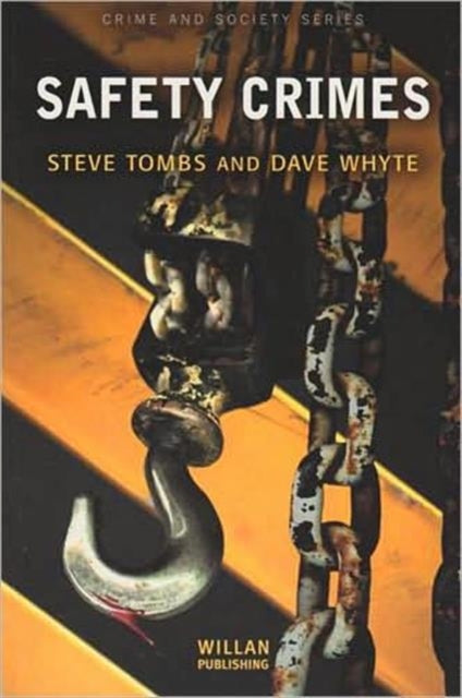 Book cover of: Safety Crimes. By: Steve Tombs