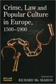 Book cover of: Crime, Law and Popular Culture in Europe, 1500-1900. By: Richard McMahon