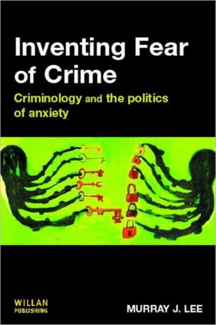 Book cover of: Inventing Fear of Crime. By: Murray Lee