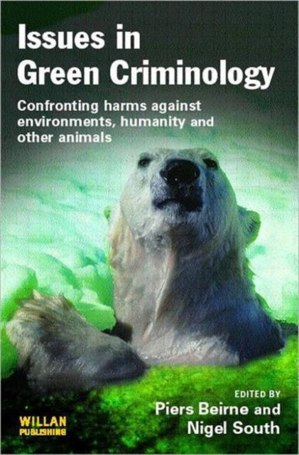 Book cover of: Issues in Green Criminology. By: Laszlo Varady