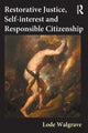 Book cover of: Restorative Justice, Self-interest and Responsible Citizenship. By: L. Walgrave