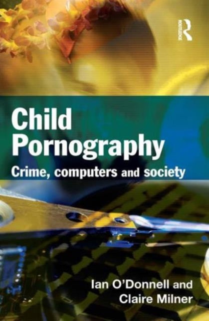 Book cover of: Child Pornography. By: Ian O'Donnell