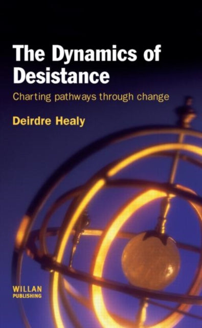 Book cover of: Dynamics of Desistance. By: Deirdre Healy