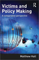Book cover of: Victims and Policy-Making. By: Matthew Hall