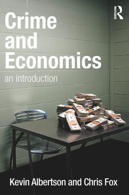 Book cover of: Crime and Economics. By: Kevin Albertson