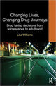 Book cover of: Changing Lives, Changing Drug Journeys. By: Lisa Williams