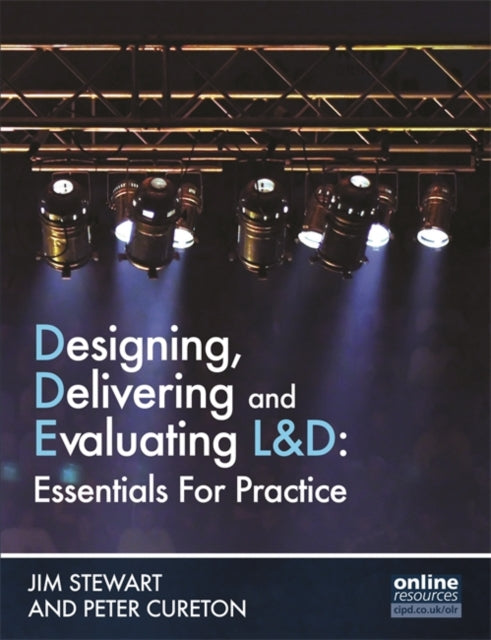 Book cover of: Designing, Delivering and Evaluating L&D : Essentials for Practice
