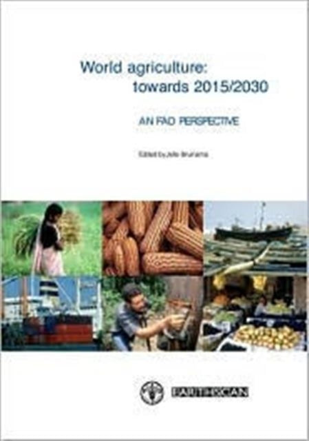 Book cover of: World Agriculture: Towards 2015/2030. By: Jelle Bruinsma