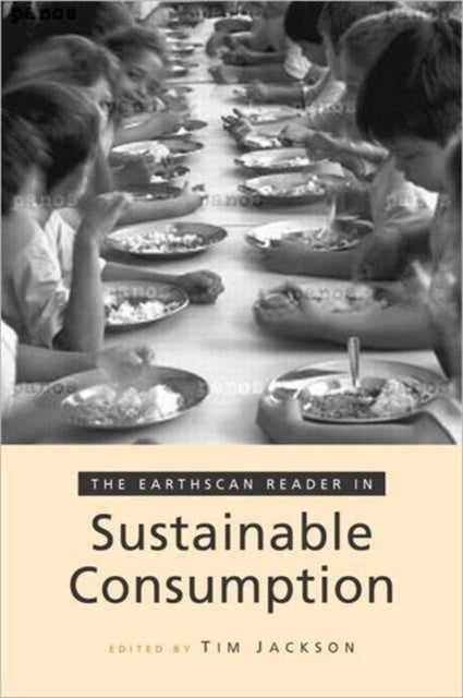 Book cover of: Earthscan Reader on Sustainable Consumption. By: Tim Jackson