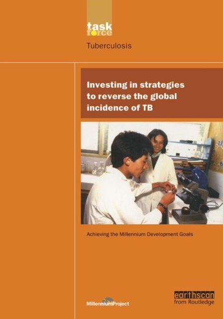 Book cover of: UN Millennium Development Library: Investing in Strategies to Reverse the Global Incidence of TB