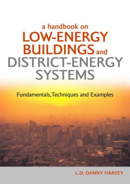 Book cover of: Handbook on Low-Energy Buildings and District-Energy Systems. By: Danny Harvey