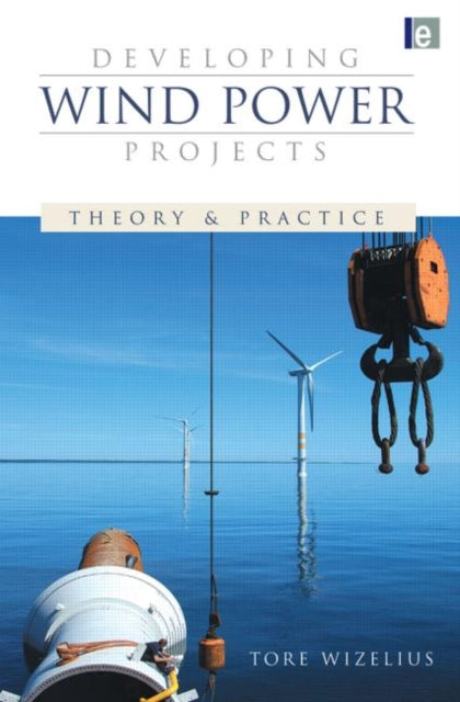 Book cover of: Developing Wind Power Projects. By: Tore Wizelius