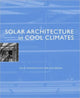 Book cover of: Solar Architecture in Cool Climates