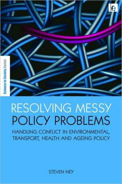 Book cover of: Resolving Messy Policy Problems. By: Steven Ney