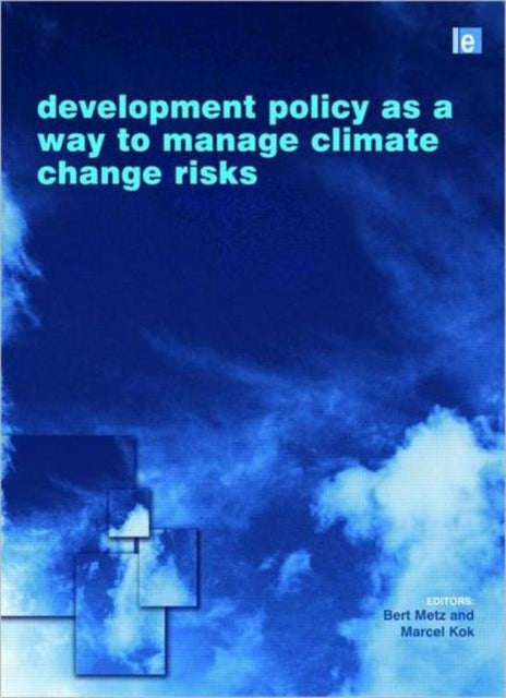 Book cover of: Development Policy as a Way to Manage Climate Change Risks. By: Bert Metz