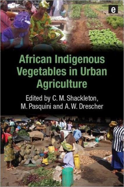 Book cover of: African Indigenous Vegetables in Urban Agriculture
