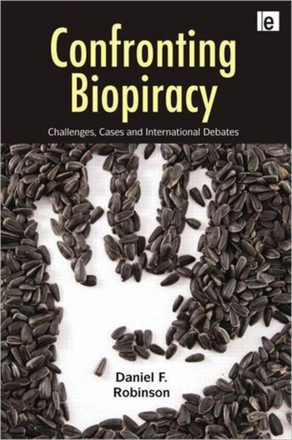 Book cover of: Confronting Biopiracy. By: Daniel F. Robinson