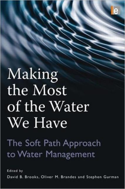 Book cover of: Making the Most of the Water We Have