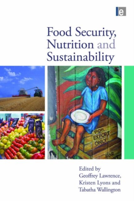 Book cover of: Food Security, Nutrition and Sustainability. By: Geoffrey Lawrence