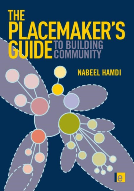 Book cover of: Placemaker's Guide to Building Community. By: Nabeel Hamdi