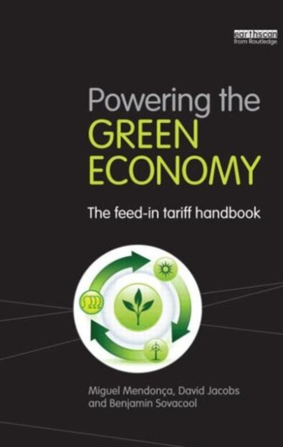 Book cover of: Powering the Green Economy. By: Miguel Mendonça