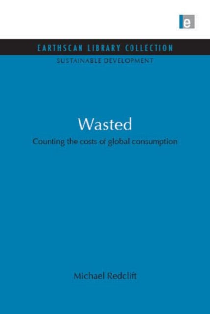 Book cover of: Wasted. By: M. R. Redclift