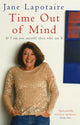 Book cover of: Time Out Of Mind. By: Jane Lapotaire