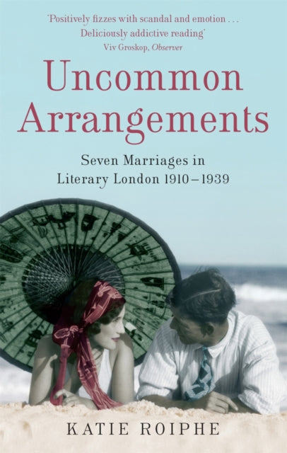 Book cover of: Uncommon Arrangements. By: Katie Roiphe