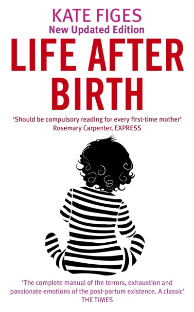 Book cover of: Life After Birth. By: Kate Figes