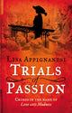 Book cover of: Trials of Passion. By: Lisa Appignanesi