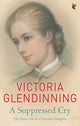 Book cover of: Suppressed Cry. By: Victoria Glendinning