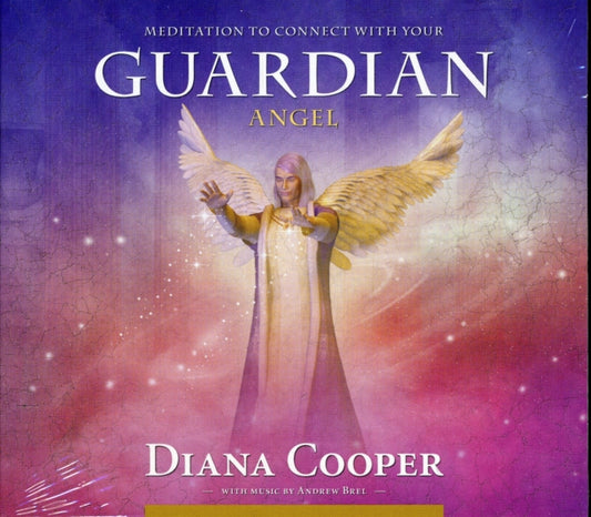 Book cover of: Meditation to Connect with Your Guardian Angel. By: Diana Cooper