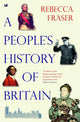 Book cover of: People's History Of Britain. By: Rebecca Fraser