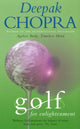 Book cover of: Golf For Enlightenment. By: Deepak Chopra