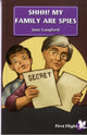 Book cover of: Shhh! My Family are Spies!