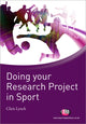 Book cover of: Doing your Research Project in Sport. By: Chris Lynch
