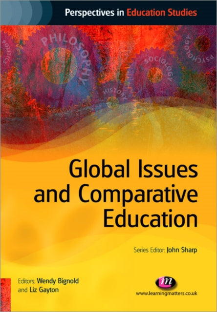 Book cover of: Global Issues and Comparative Education. By: Wendy Bignold