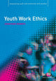 Book cover of: Youth Work Ethics. By: Jonathan Roberts