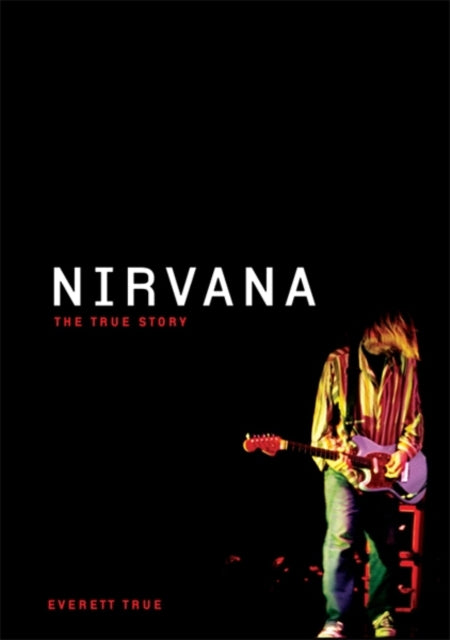 Book cover of: Nirvana: The True Story