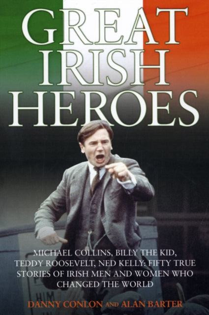 Book cover of: Great Irish Heroes. By: Danny Conlon
