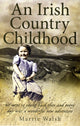 Book cover of: Irish Country Childhood. By: Marrie Walsh