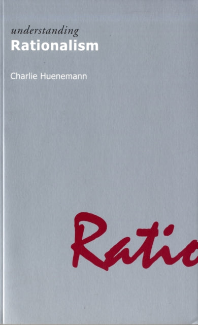 Book cover of: Understanding Rationalism. By: Charles Huenemann