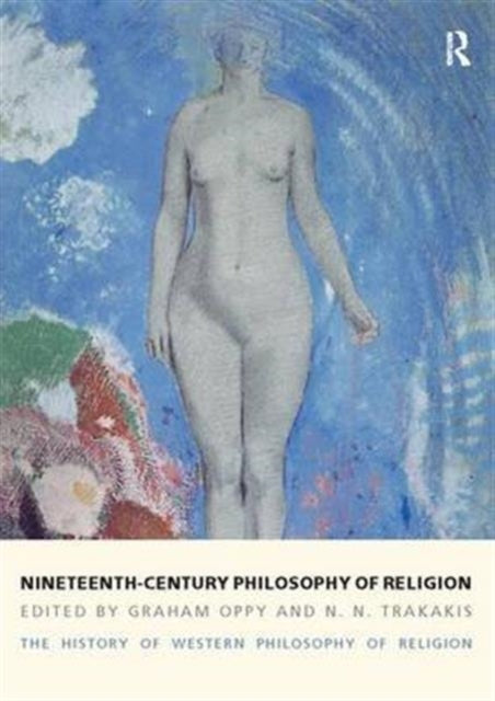 Book cover of: Nineteenth-Century Philosophy of Religion. By: Graham Oppy