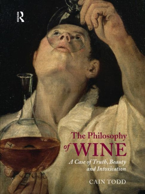 Book cover of: Philosophy of Wine. By: Cain Todd