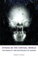 Book cover of: Ethics in the Virtual World. By: Garry Young